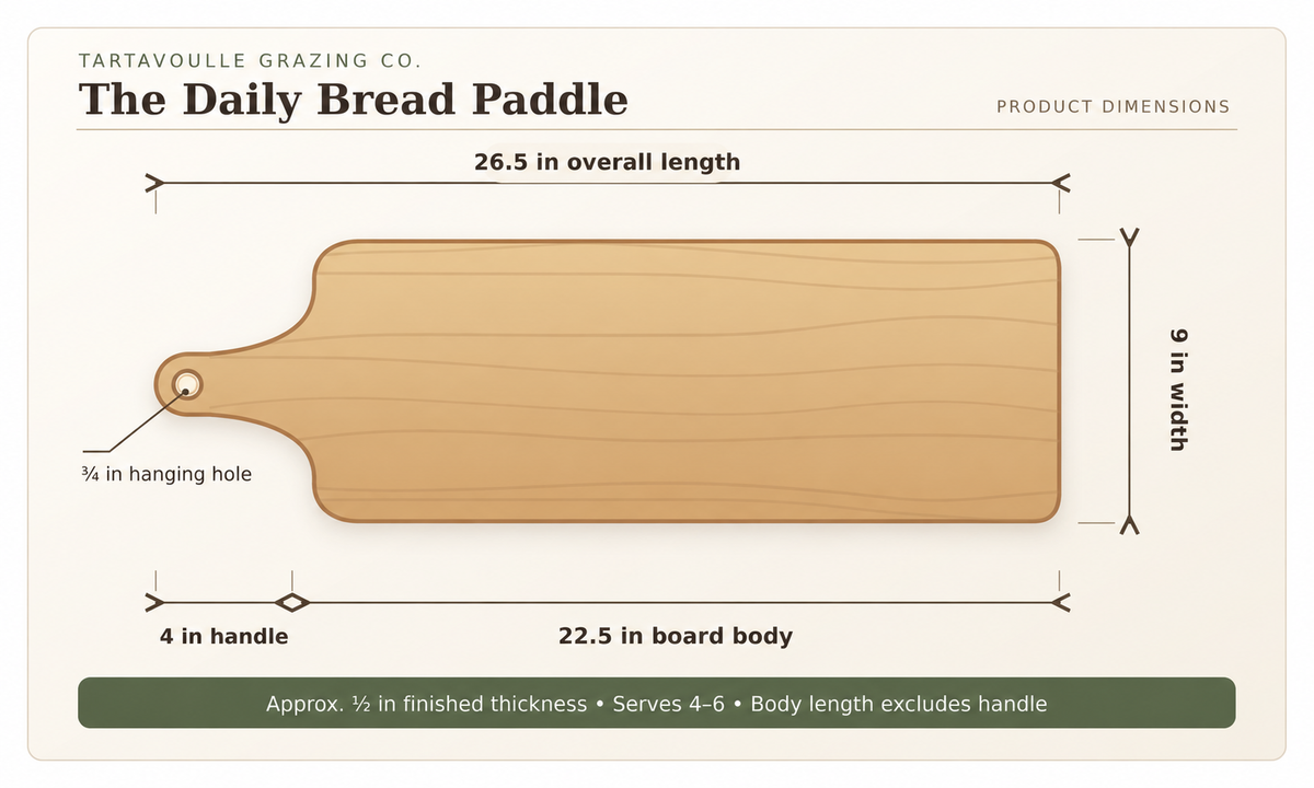 Daily Bread Paddle dimensions: 9 inch width, 22.5 inch board body, 4 inch handle, 26.5 inch overall length, 3/4 inch hanging hole, approximately 1/2 inch finished thickness