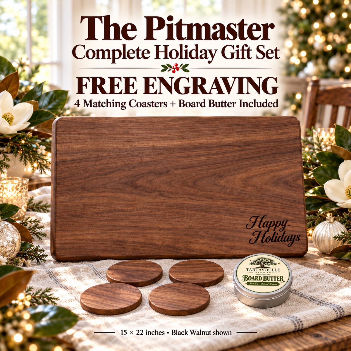 The Pitmaster 15 by 22 inch Complete Holiday Gift Set in Black Walnut with Happy Holidays engraving, four matching hardwood coasters and Board Butter.